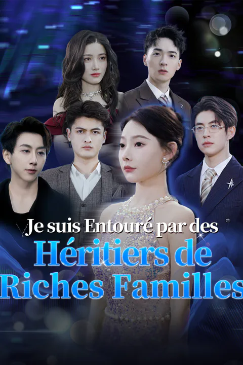 Affiche de Je suis entouré par des héritiers de riches familles