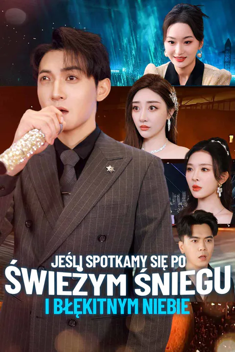 Jeśli spotkamy się po świeżym śniegu i błękitnym niebie – plakat