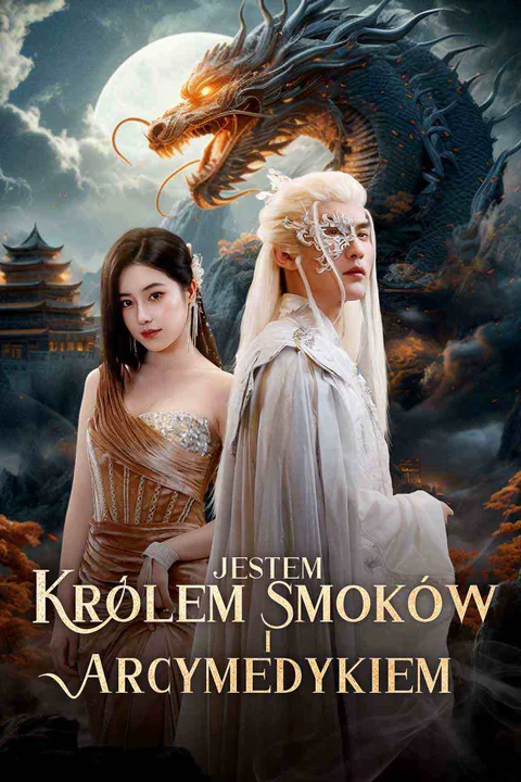 Jestem Królem Smoków i Arcymedykiem – plakat