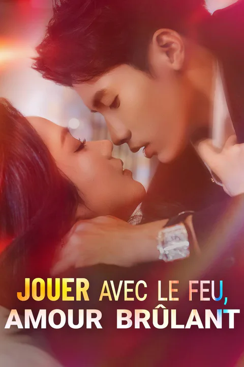 Affiche de Jouer avec le Feu, Amour Brûlant