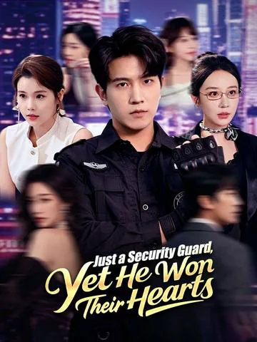 Just a Security Guard, Yet He Won Their Hearts poster