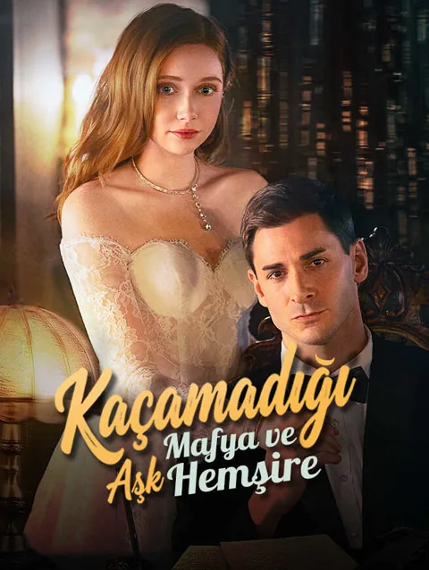 Kaçamadığı Aşk: Mafya ve Hemşire afişi
