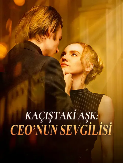 KAÇIŞTAKİ AŞK: CEO’NUN SEVGİLİSİ afişi