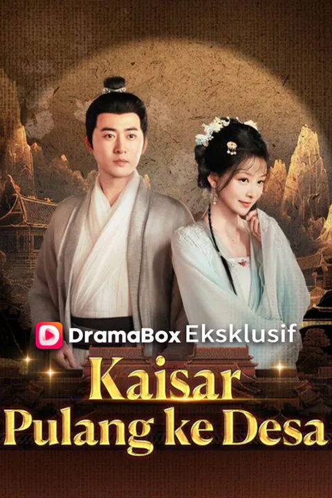 Poster Kaisar Pulang ke Desa (Sulih Suara)