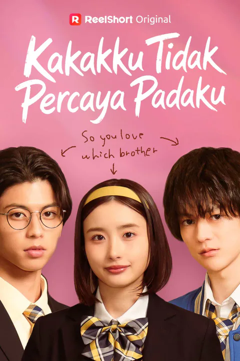 Poster Kakakku Tidak Percaya Padaku