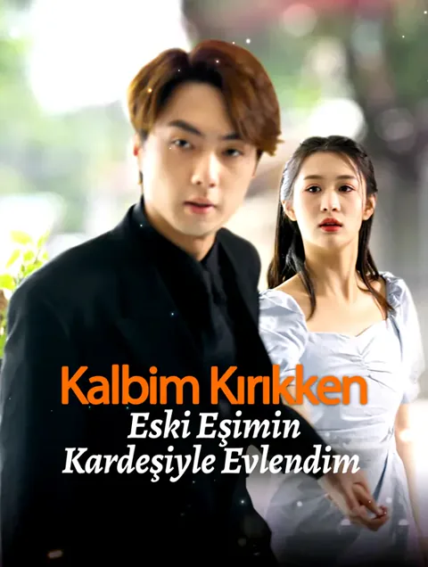Kalbim Kırıkken Eski Eşimin Kardeşiyle Evlendim afişi