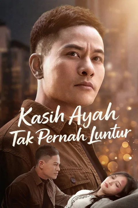 Poster Kasih Ayah Tak Pernah Luntur