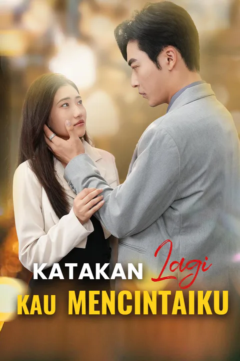 Poster Katakan Lagi Kau Mencintaiku