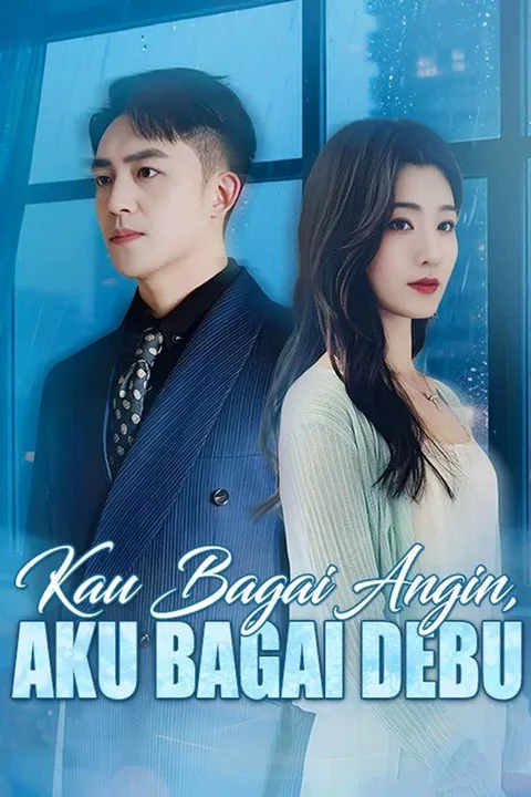 Poster Kau Bagai Angin, Aku Bagai Debu