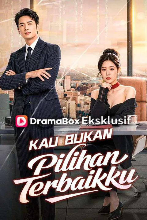 Poster Kau Bukan Pilihan Terbaikku