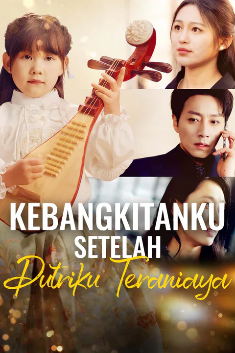 Poster Kebangkitanku Setelah Putriku Teraniaya