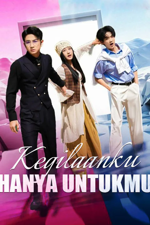 Poster Kegilaanku Hanya untukmu