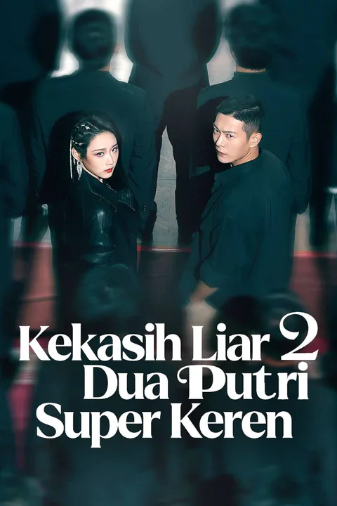 Poster Kekasih Liar 2: Dua Putri Super Keren
