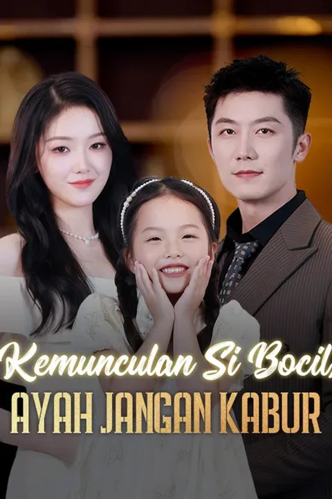 Poster Kemunculan Si Bocil, Ayah Jangan Kabur