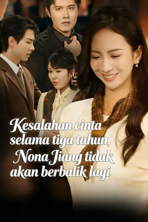 Poster Kesalahan cinta selama tiga tahun, Nona Jiang tidak akan berbalik lagi
