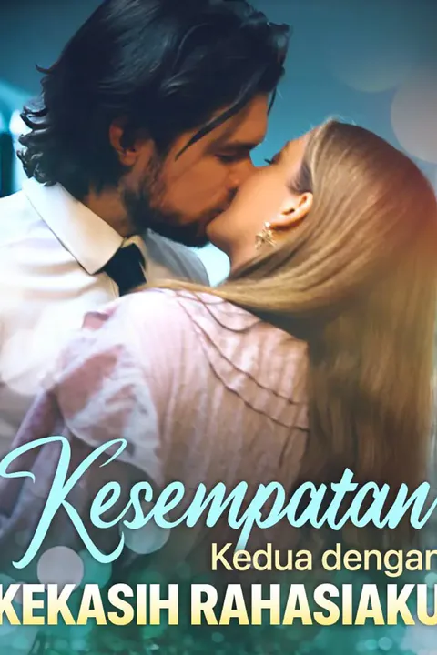 Poster Kesempatan Kedua dengan Kekasih Rahasiaku