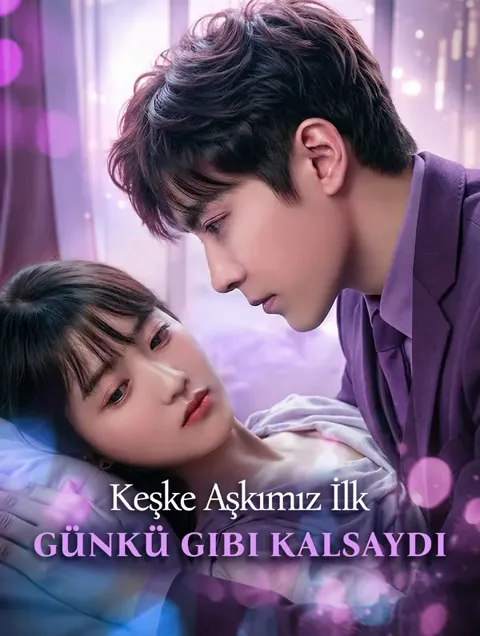 Keşke Aşkımız İlk Günkü Gibi Kalsaydı afişi