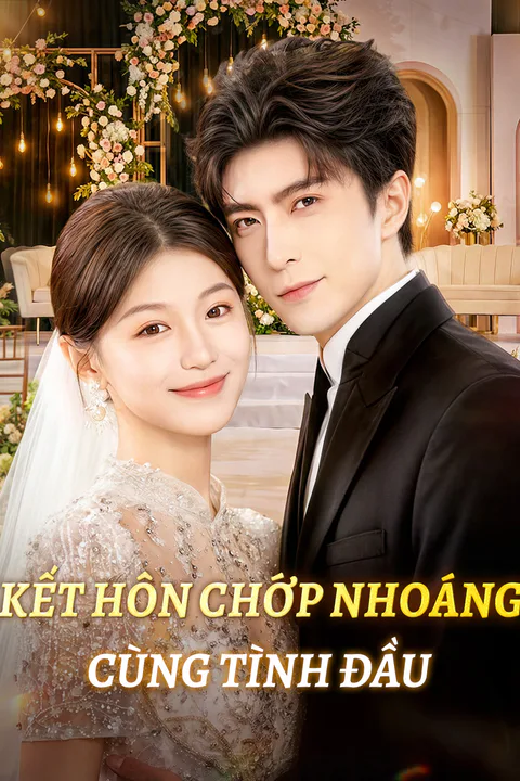 Poster Kết Hôn Chớp Nhoáng Cùng Tình Đầu