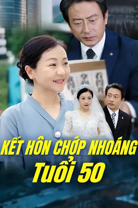 Poster Kết Hôn Chớp Nhoáng Tuổi 50