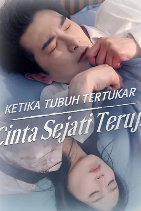 Poster Ketika Tubuh Tertukar, Cinta Sejati Teruji