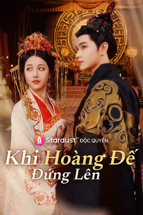 Poster Khi Hoàng Đế Đứng Lên