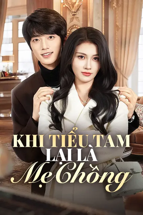Poster Khi Tiểu Tam Lại Là Mẹ Chồng