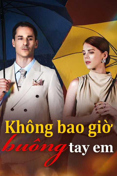 Poster Không bao giờ buông tay em