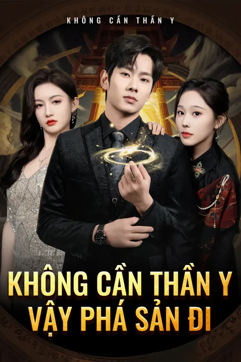Poster Không cần thần y? Vậy phá sản đi