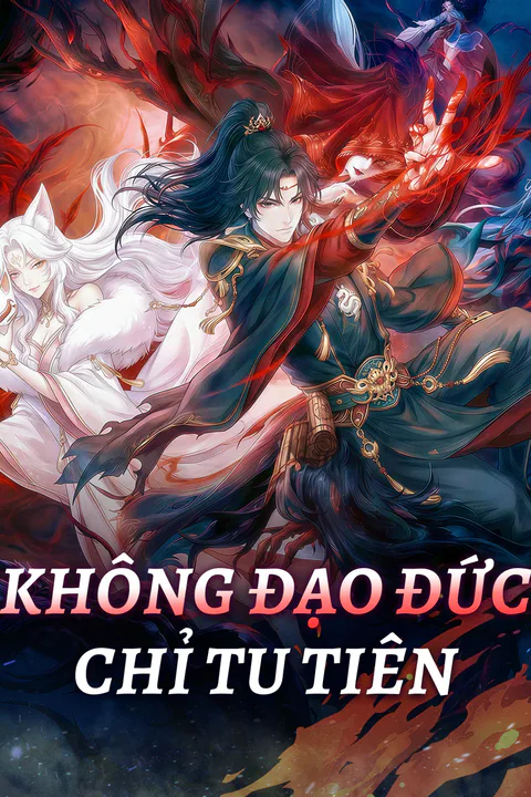 Poster Không Đạo Đức Chỉ Tu Tiên