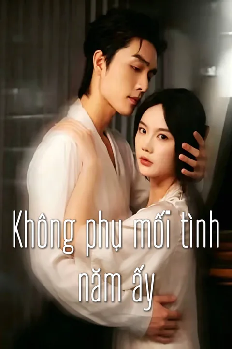 Poster Không phụ mối tình năm ấy