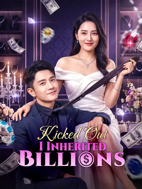 Kicked Out, I Inherited Billions poster