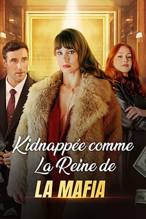Affiche de Kidnappée comme La Reine de la Mafia
