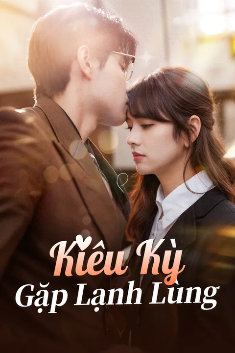 Poster Kiêu Kỳ Gặp Lạnh Lùng