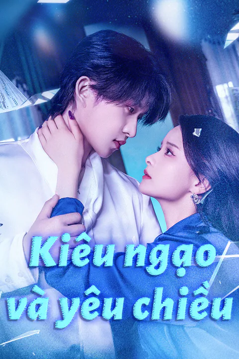 Poster Kiêu ngạo và yêu chiều