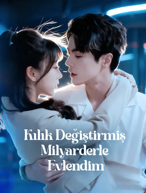 Kılık Değiştirmiş Milyarderle Evlendim(Dublajlı) afişi