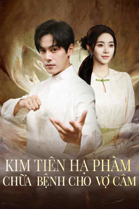 Poster Kim Tiên Hạ Phàm Chữa Bệnh Cho Vợ Câm