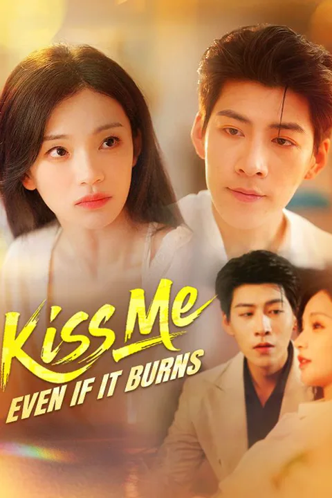 Kiss Me, Even if It Burns(DUBBED) poster