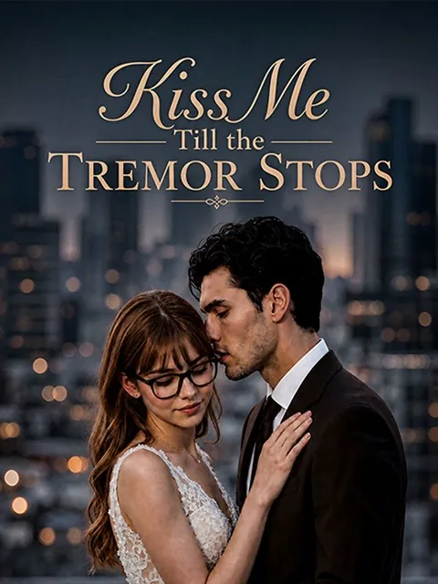 Kiss Me Till the Tremor Stops poster