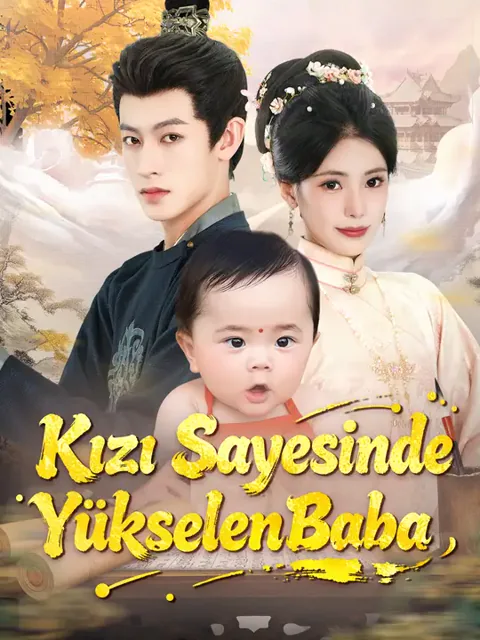 Kızı Sayesinde Yükselen Baba afişi