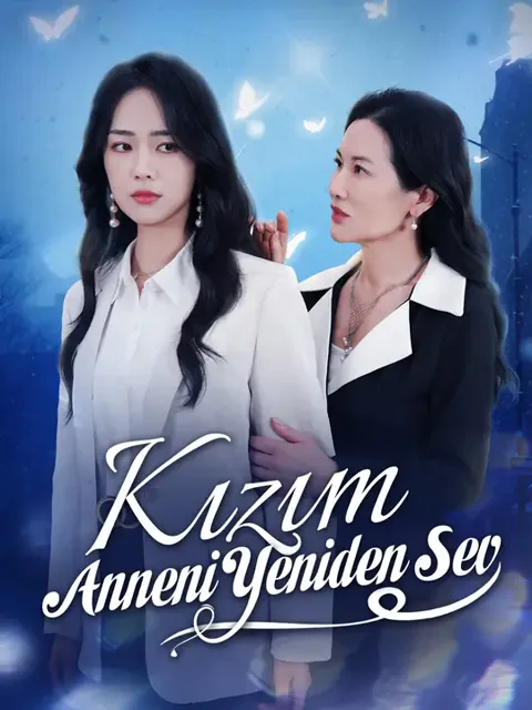 Kızım, Anneni Yeniden Sev afişi