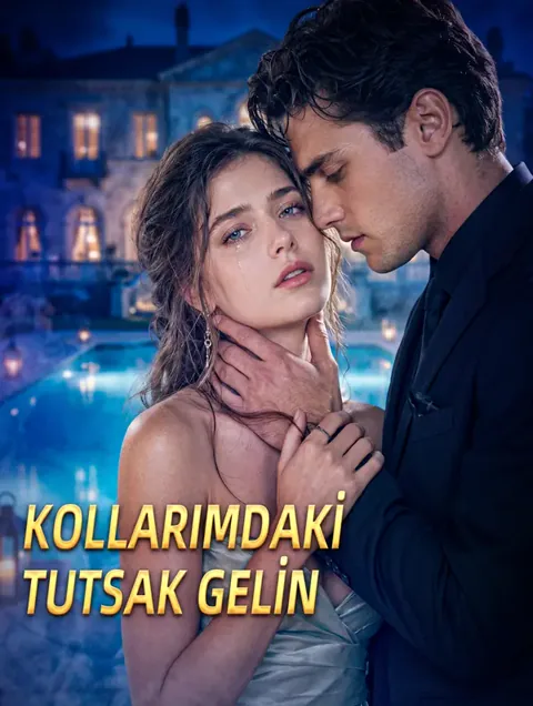 KOLLARIMDAKİ TUTSAK GELİN afişi