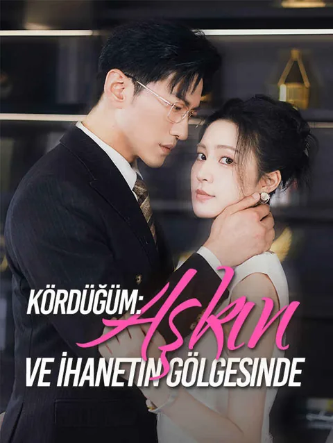 kördüğüm aşkın Ve i̇hanetin gölgesinde afişi