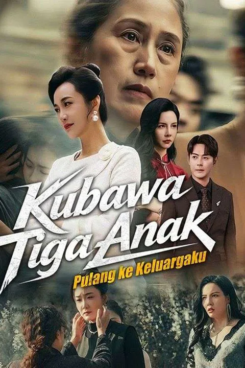 Poster Kubawa Tiga Anak Pulang ke Keluargaku