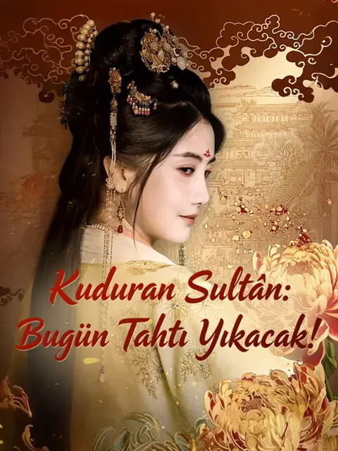 Kuduran Sultân: Bugün Tahtı Yıkacak! afişi