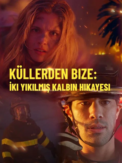 Küllerden Bize: İki Yıkılmış Kalbin Hikayesi afişi