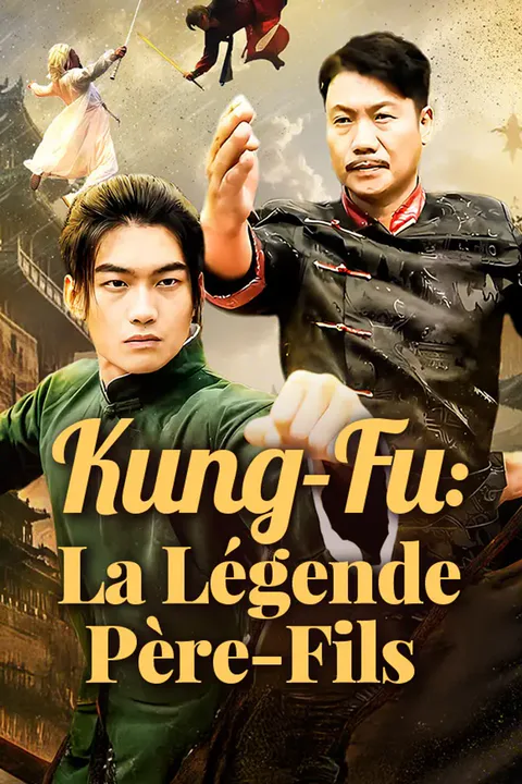 Affiche de Kung-Fu: La Légende Père-Fils