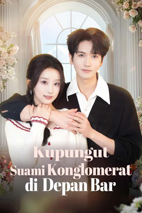 Poster Kupungut Suami Konglomerat di Depan Bar
