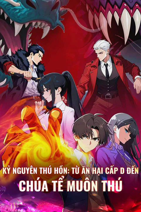 Poster Kỷ Nguyên Thú Hồn: Từ Ăn Hại Cấp D Đến Chúa Tể Muôn Thú