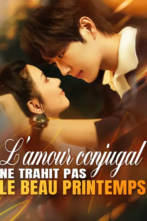Affiche de L'amour conjugal ne trahit pas le beau printemps