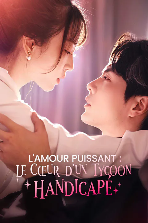 Affiche de L’Amour Puissant : Le Cœur d’un Tycoon Handicapé